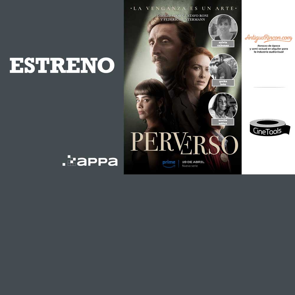 Estreno serie “Perverso”, en Prime Video - APPA - Asociación de  Profesionales de la Producción Audiovisual